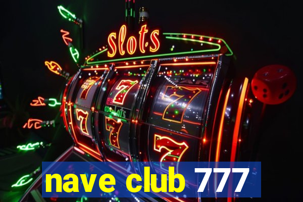 nave club 777